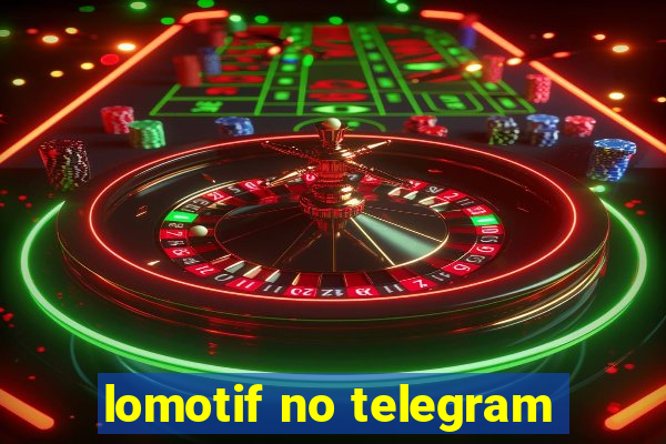 lomotif no telegram